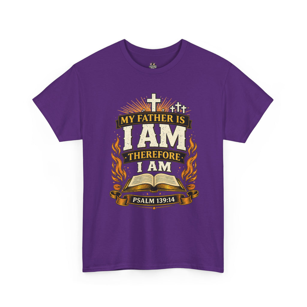 Christian T-Shirt — "My Father Is I AM Therefore I Am" Psalm 139:14 Faith Tee