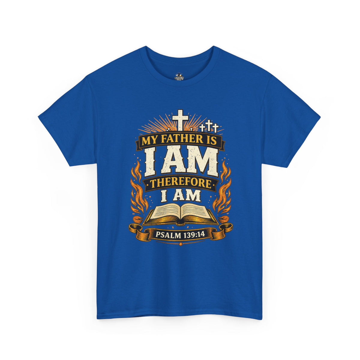 Christian T-Shirt — "My Father Is I AM Therefore I Am" Psalm 139:14 Faith Tee