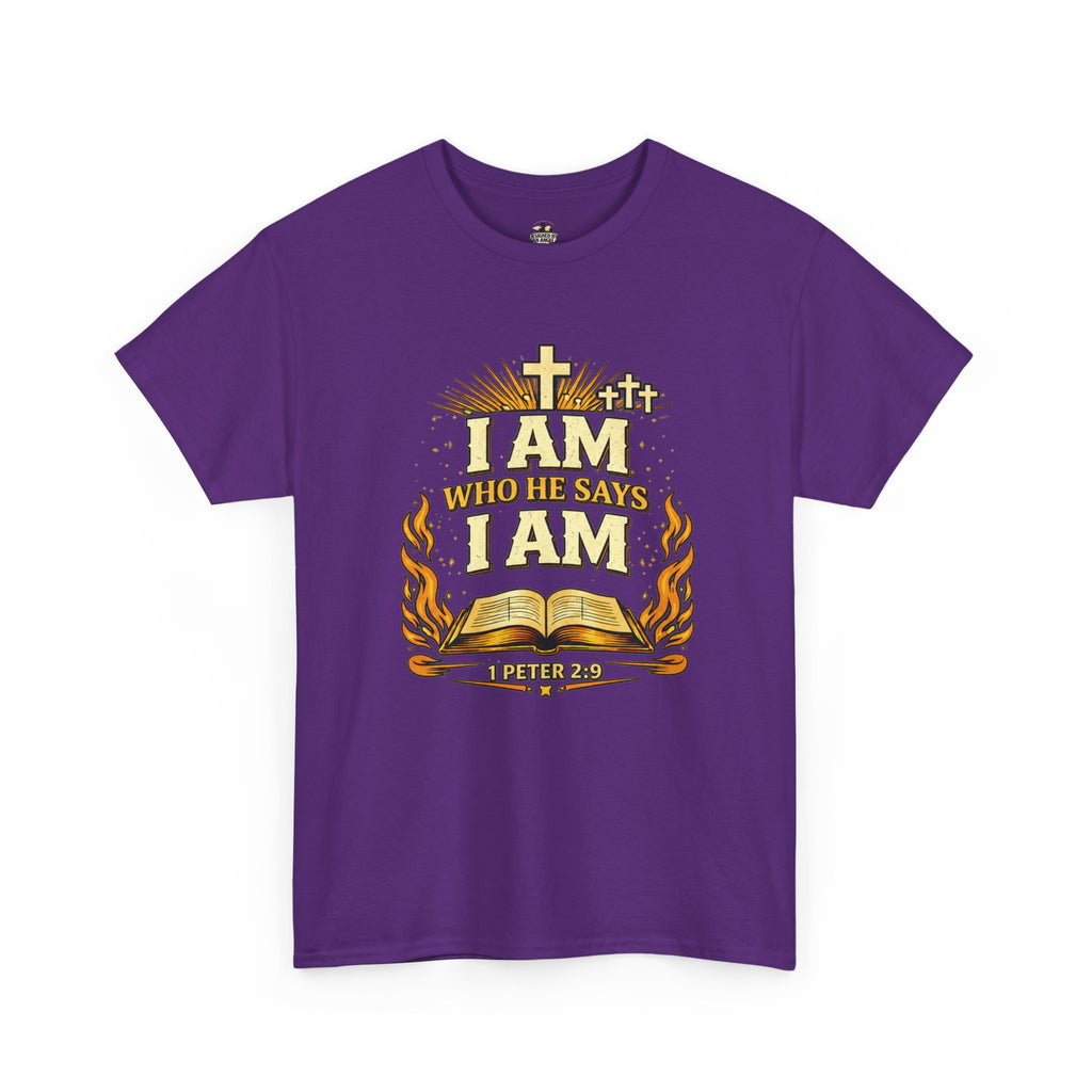 Christian T-Shirt — "I AM Who He Says Am 1  Peter 2:9 Faith Tee