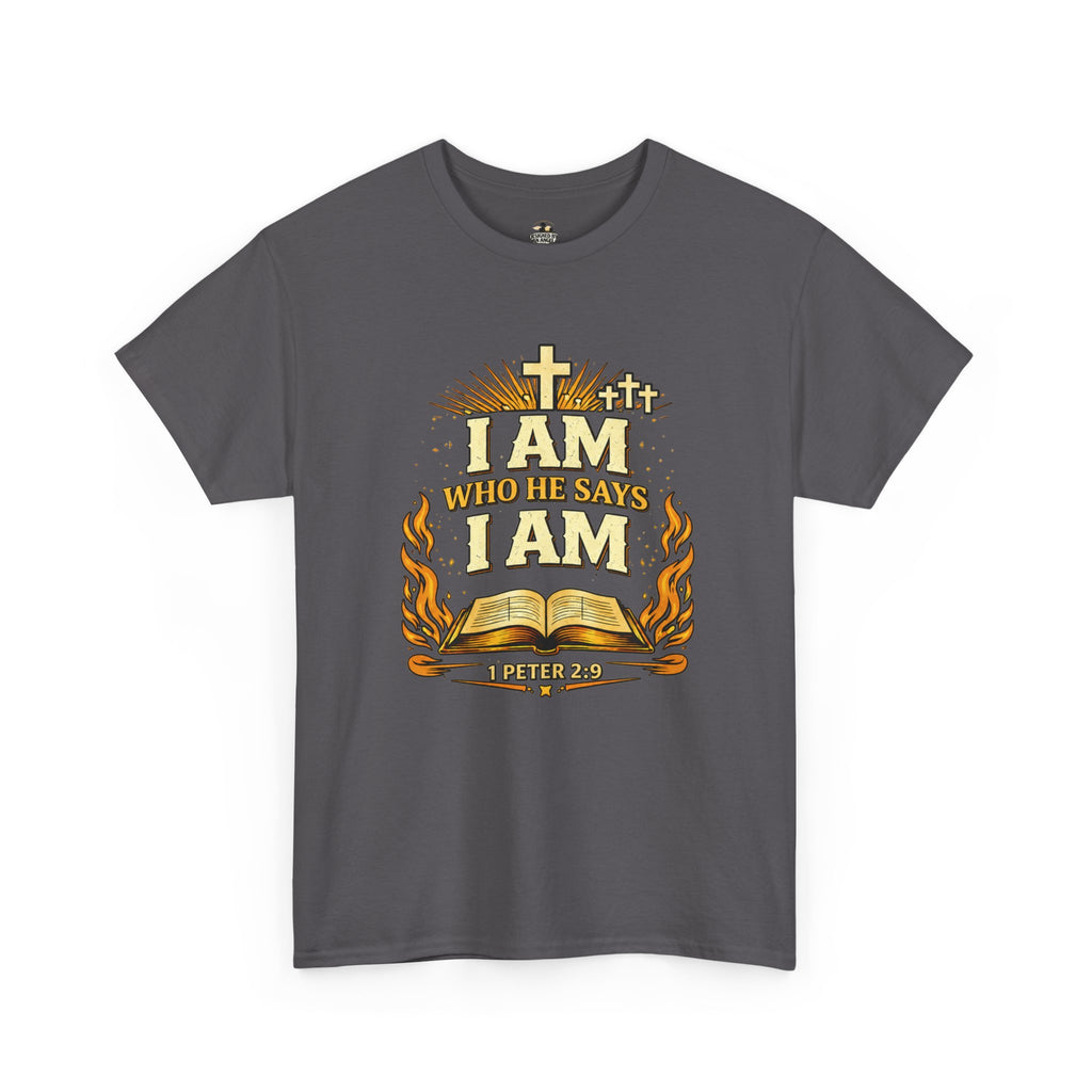 Christian T-Shirt — "I AM Who He Says Am 1  Peter 2:9 Faith Tee